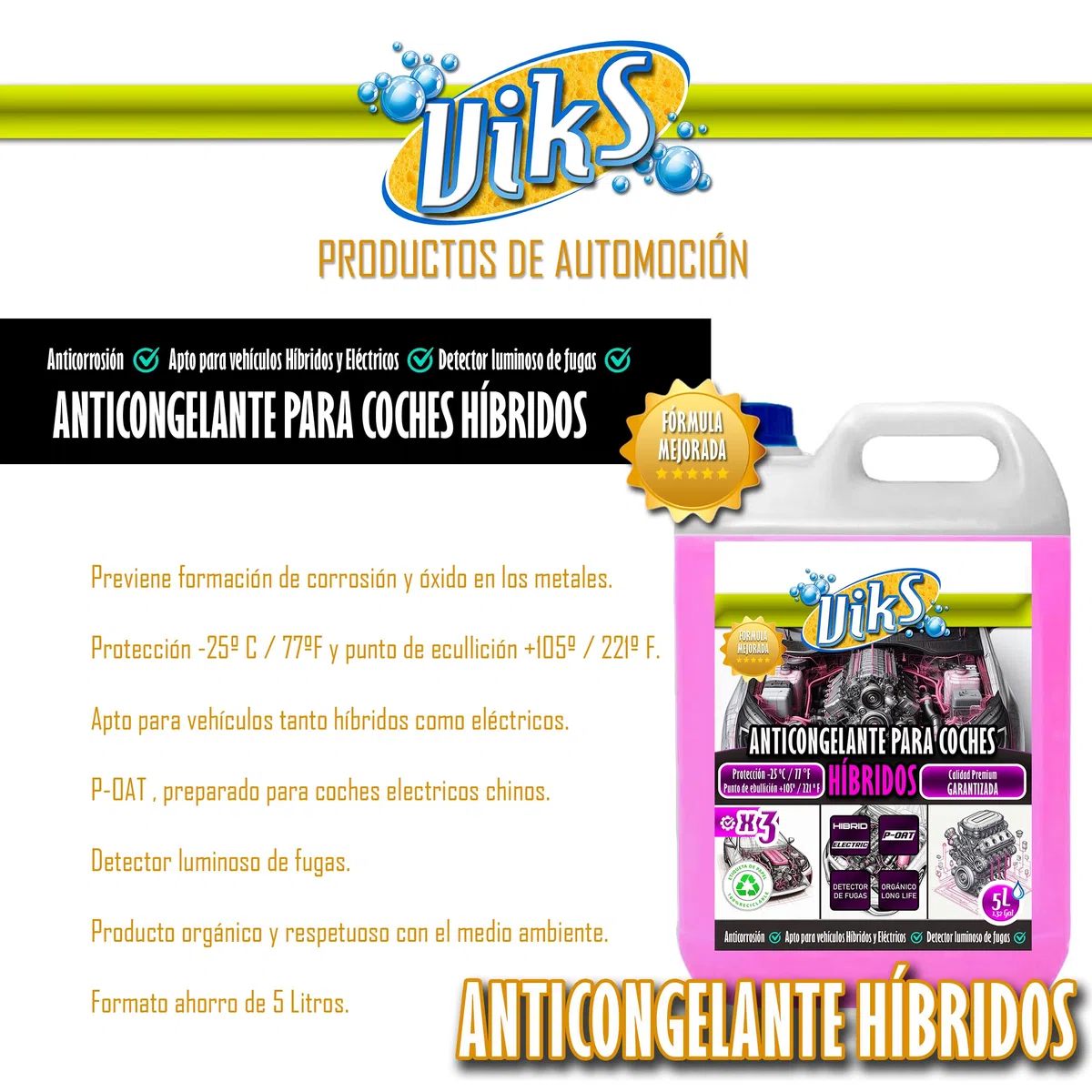 Viks | Anticongelante para COCHES HÍBRIDOS | Tecnología P-OAT | Refrigerante Organico Rosa para vehiculos electricos | Protección del circuito -25ºC | Apto todo tipo de Radiadores | Uso directo | 5L
