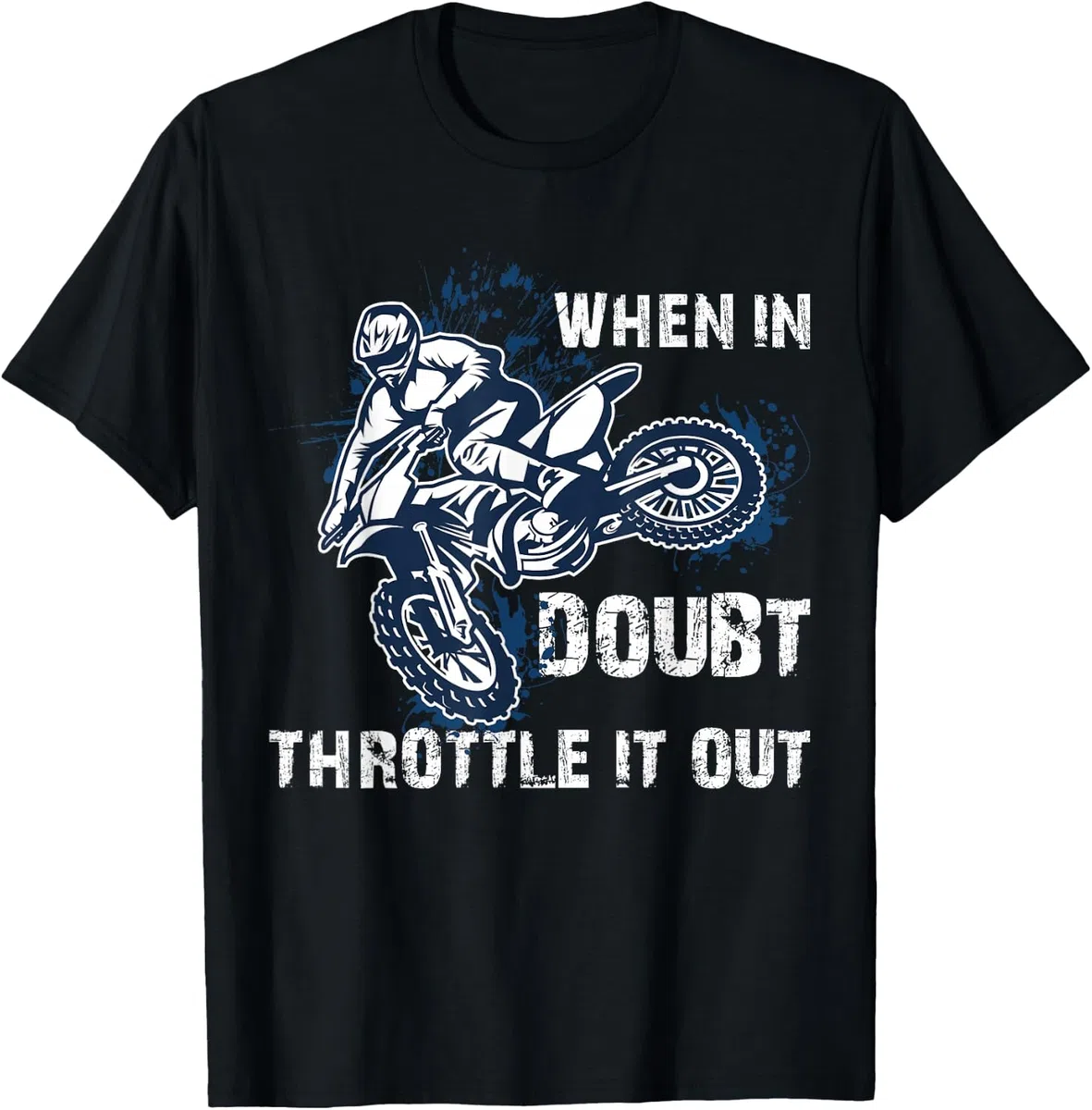 En caso de duda, acelera, Motocross Camiseta
