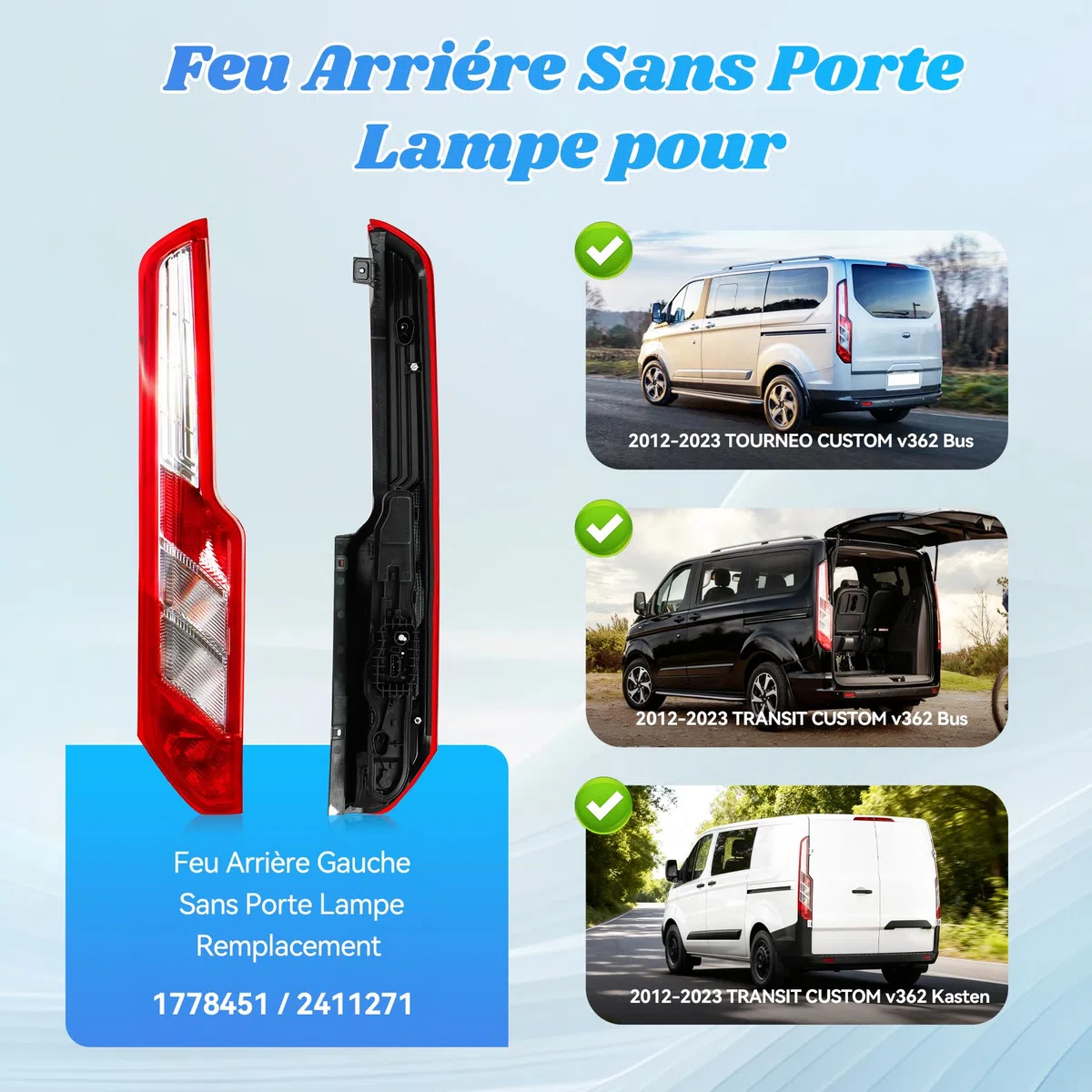 Luz Trasera Izquierda para Transit Custom V362 (F3, FY, FZ 2012-2023, Luz Trasera para Tourneo Custom V362 (F3) 2012-2023 Repuestos 1778451/2411271